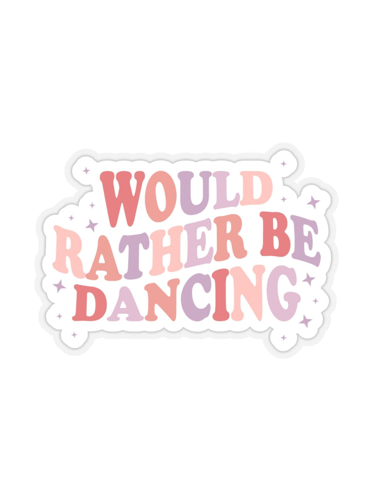Would Rather Be Dancing Sticker - Whitney Deal